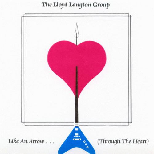 The Lloyd Langton Group : Like An Arrow... (Through the Heart)
